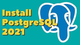 How to install PostgreSQL and pgAdmin 4 [2021]