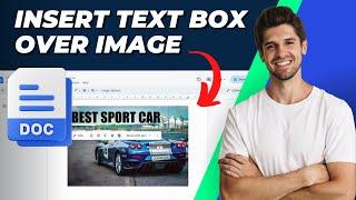 How To Insert Text Box in Google Docs Over Image