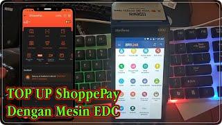 CARA TOP UP SHOPEEPAY DENGAN BRILINK | MESIN EDC