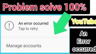 how to solve the problem An Error Occurred Tap to Retry