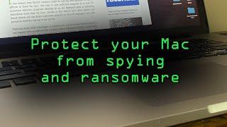 Protect Your New MacBook, iMac, or Mac from Spying & Ransomware [Tutorial]