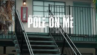 MaccTunez X ThatOakboiiMeech - Pole on me | Directed by Mky.Visualz || Edited by YtFilms510