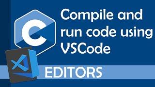 Compile and run C code using Visual Studio Code (2021)