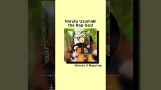 Naruto Uzumaki the Rap God 