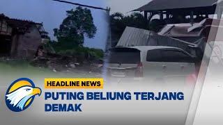 [HEADLINE NEWS, 10/11] 3 Desa di Demak Diterjang Angin Puting Beliung