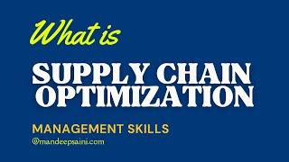 What is Supply Chain Optimization? | Quick Guide