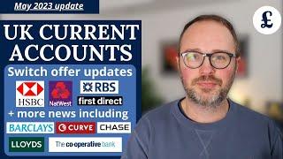 Bank switching updates & more (May 2023 current account new & offers)