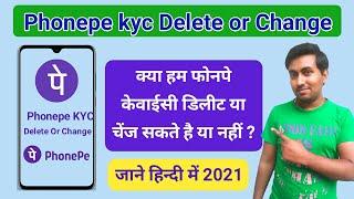 How to Delete KYC in Phonepe Account - Phonepe KYC Change Kaise Kare in 2021