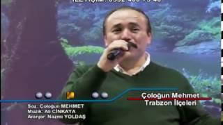 Çoloğun Mehmet - - Trabzon İlçeleri - -