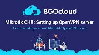 How to set up OpenVPN server on Mikrotik Router