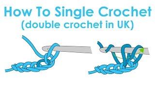 How to Single Crochet (Double Crochet in UK) - Crochet Lesson 2