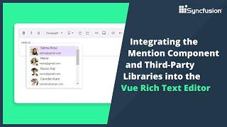 Integrating the Mention Component and Third Party Libraries in VUE Rich Text Editor