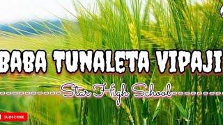 Best Sadaka Hymns|| BABA TUNALETA VIPAJI Lyrics || Star  High School