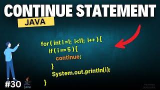 Java Continue Statement Explained with Examples | Chapter-30 | Java Tutorial For Beginners