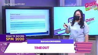 DidikTV Road To Success SPM 2021 | Bahasa Inggeris - Time Out