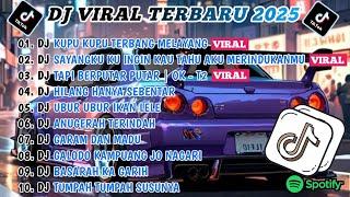 DJ TIKTOK TERBARU 2025- DJ KUPU KUPU TERBANG MELAYANG- DJ SAYANGKU KU INGIN KAU TAHU FULL ALBUM