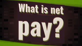 What is net pay?