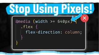 Stop Using Pixels For Media Queries