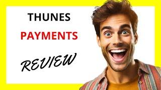  Thunes Payments Review: Fast and Reliable Global Transfers with Room for Improvement