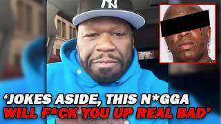 50 Cent SPEAKS OUT: 'This N*gga is Scary as F*ck'