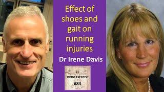 #84 - Effect of shoes and gait on running injuries with Professor Irene Davis