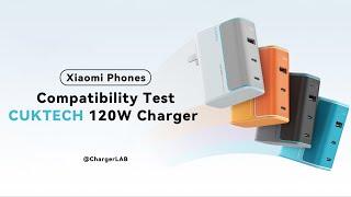 Charging Compatibility Test of CUKTECH 120W GaN Charger (Xiaomi Phones)