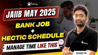 JAIIB May 2025 Preparation Tips | Time Management Tips for JAIIB 2025 | How to Prepare JAIIB 2025