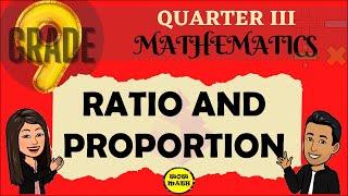 RATIO AND PROPORTION || GRADE 9 MATHEMATICS Q3