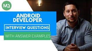 Android Developer Interview Questions with Answer Examples