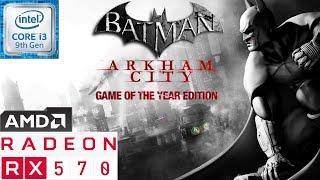 Batman Arkham City | Game Of The Year | Amd RX-570 4GB - Intel I3 9100f | Epic Games | High Settings