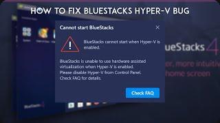 How to ️fix BlueStacks BlueStacks cannot start when Hyper-V is enabled.