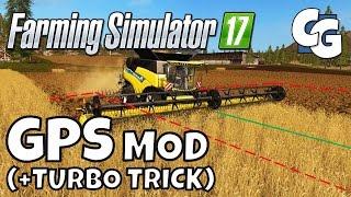 Farming Simulator 17 - GPS Mod Tutorial (+ Turbo Trick)  - FS17 GPS Mod Tutorial