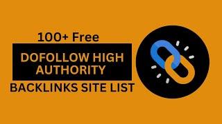 100+ Dofollow High Quality Backlinks Site List 2023 | How To Create Backlinks