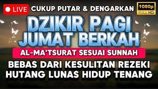 Dzikir Jum'at Pagi Berkah ! Zikir Pembuka Pintu Rezeki Kesehatan Lunas Hutang Zikir Pagi Mustajab