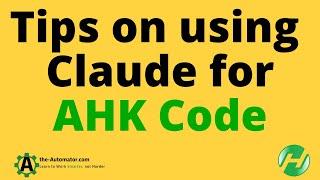 Tips on Using Claude to write AutoHotkey code