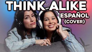 คิดเหมือนกัน - Piensa Igual (Think Alike) -  Spanish Cover From GAP The Series