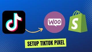 How To Setup TikTok Pixel For Shopify and WooCommerce the EASY WAY