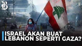 Israel Mau Serang Lebanon Lagi, AS dan Sekutu Desak Gencatan Senjata