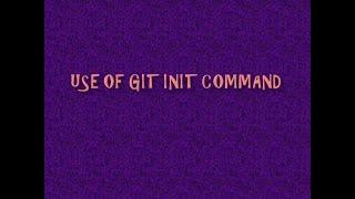 use of git init command