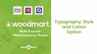 Woodmart Theme Typography, Style and Color Option | How to change font color size and style