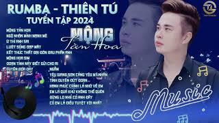 THIÊN TÚ RUMBA  2024  -  MỘNG TÀN HOA - LƯỚT SÓNG ĐẠP MÂY - KIẾP SAU VẪN MUỐN LẬP GIA ĐÌNH VỚI EM