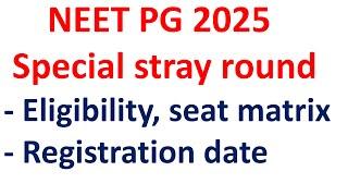 neet pg 2024 special stray round counselling registration, neet pg 2024 special stray seat matrix