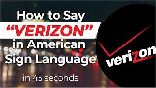 How to Say "VERIZON" in Sign Language? Learn in 45 SECONDS or Less!