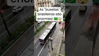 Amo as busetas brasileiras! 