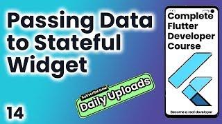 Flutter Crash Course for Beginners #14 - Passing Data to Stateful Widget