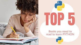 Top 5 Books You NEED TO READ to learn PYTHON