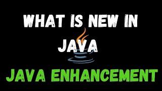 What is new in java updates from java new feature