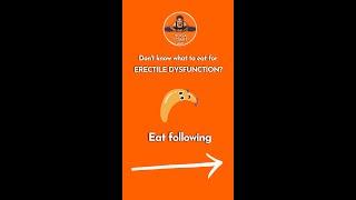 Erectile Dysfunction Food | What to Eat for ED in 15 Seconds