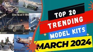 Top 20 Trending Model Kits of March 2024, New Plastic Model Kits 2024
