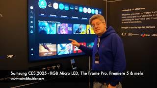 Samsung CES 2025 - RGB Micro LED, The Frame Pro, Premiere 5 & mehr